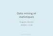 Data mining et statistiques - oncorea.com Rencontre/14. Bersini.pdf · Data mining et statistiques Hugues Bersini IRIDIA / ULB Exposé Bordet 14/11/2015