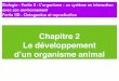 Chapitre 2 Le développement d’un organisme animalekladata.com/bcpst1rostand.eklablog.fr/perso/Embryologie/Diapo... · EMBRYON JEUNE ADULTE Développement embryonnaire Développement