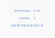 syst¨me   MICROPROCESSEUR - labo syst¨mes systemesembarques.e- .R´le du microprocesseur Le microprocesseur