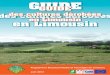 Guide des cultures dérobées en Limousin - AFPF · les rendements et les valeurs alimentaires des différentes cultures présentées dans ce guide. Localisation des plateformes de