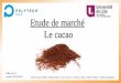 Etude de marché Le cacao - marketing4innovation.commarketing4innovation.com/WP/wp-content/uploads/2016/10/Etudede... · Etude de marché Le cacao GBIAAL4 ... • Les adultes consomment