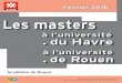 NORMANDIE Février 2016 - onisep.frMasters+en+Haute-Normandie.pdf · Les masters à l’université du Havre Index des masters Les masters par UFR Annexes Zoom sur le master ... ONISEP