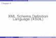 XML Schema Deﬁnition Language (XSDL)atzeni/didattica/BD/20112012/Wood 03 XSDL.pdf · XML Schema Deﬁnition Language ... XML Schema Deﬁnition Language (XSDL) Peter Wood (BBK)