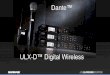 ULX-Dâ„¢ Digital Wireless - Audinate .ULX-D System Features Extremely Efficient and Reliable RF