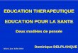 EDUCATION THERAPEUTIQUE EDUCATION A LA … V3.pdf · 1986 (charte d’Ottawa) qui la définit comme « ... partenaire des soins, il revendique la liberté questionnant le sens de