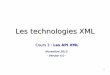 Les technologies XML - dil.univ-mrs.frtichit/java/CoursXML_3_APIsXML.pdf · et des méthodes permettant la manipulation d’un document XML via une gestion d’arbre. On peut ainsi