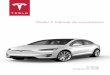 Model X Manuel du conducteur - tesla.com · Indicateur de limite de vitesse ... Entretien et maintenance des pneus ... 206 Chargement du véhicule 