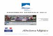 ASSEMBLEE GENERALE 2012 - ffme-rhone-alpes.com€¦ · du mur de difficulté de Bercy, inauguration le 16 février de la nouvelle salle de pan, ... le pilotage économique de ce