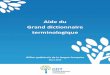 Aide du Grand dictionnaire terminologique. - gdt.oqlf.gouv.qc.ca/PDF/Aide_GDT.pdf  Le grand dictionnaire