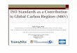 1-Robert Page 55 BP ISO Standards as a Contribution … · ISO Standards as a Contribution to Global Carbon Regimes (MRV) Bob Page, PhD TransAlta Professor of Environm ental Management