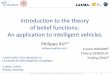 Introduction to the theory of belief functions: An ...xuphilip/dokuwiki/_media/en/2013_02_04... · Introduction to the theory of belief functions. An application to intelligent vehicles