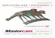 Catalogue Produits X9 MastercaM « DynaMic · des fonctions d’usinage de Mastercam Fraisage et Tournage et nous continuons de l’implémenter dans ... et en déduit une gamme d’usinage