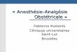 « Update » en Anesthésie-Analgésie Obstétricale - EIUA€¦ · pdt le travail Injection d’une ... local dois-je utiliser pour étendre une analgésie péridurale en anesthésie
