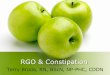 RGO & Constipation - community-networks.ca · Risque plus élevé de problèmes de motilité GI avec: Paralysie cérébrale Syndrome de Rett 22q- (Syndrome vélocardiofacial ) Syndrome