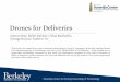 Drones for Deliveries - UC Berkeley Sutardja Centerscet.berkeley.edu/wp-content/uploads/Drones-For-Deliveries-Edited.pdf · Sutardja Center for Entrepreneurship & Technology Drones