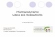 Pharmacodynamie Cibles des médicaments - ch … 2 pharmacodynamie 2017 Mr... · physico-chimique des médicaments et leur relation avec ... AUX MEDICAMENTS Usage répété, compulsif
