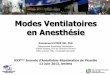 Modes Ventilatoires en Anesthésie - jarp.fr · (controlée = sécurité) PRESSION Variable voies aériennes VOLUME courant PRESSION CONTROLEE VOLUME CONTROLE Paramètres ventilatoires