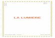 LA LUMIERE - alx.faure.free.fralx.faure.free.fr/documents/exposes/tpe_lumiere_2005.pdf · diffraction ou/et une réflexion : ... La lumière est une onde électromagnétique. 