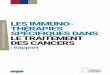 LES IMMUNO-THÉRAPIES - e-cancer.fr · Dr Muriel DAHAN, directrice, direction des Recommandations et du , Médicament INCa ... Méthode d’identification des essais cliniques en