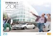 ZOE ATTITUDE Le quotidien réinventéassetseu.izmocars.com/toolkitPDFs/2013/Renault/Zoe/2013-Renault... · une prise domestique (voir détails dans la partie Carlab, chapitre recharge)