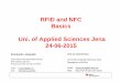 RFID and NFC Basics Uni. of Applied Sciences Jena …web.eah-jena.de/~ploss/LEHRE/PDF/FH_Jena_RFID-NFC Basics_1506… · Near Field Communication (NFC) and RFID is a bi-directional