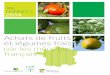 Achats de fruits et légumes frais par les ménages français · davantage vers des produits appartenant aux gammes de prix supérieurs, ... 4 / Achats de fruits et légumes frais