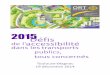 2015Défis de l'accessibilité tous concernés · transport urbain, d'une application imparfaite de la loi en matière de transport interurbain et de transport scolaire, et d'une