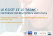 LE#GOÛT#ET#LE#TABAC# - Accueil | Académie … · UN#PROJET#D’ÉDUCATION#ÀLASANTÉ#SURLALUTTE#CONTRE#LE#TABAGISME#:###! ... Aﬃches!de!préven?on!sur!le!thème!«!Le!Moi(s)!sans!tabac!»!!