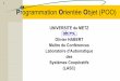 UNIVERSITE de METZ Olivier HABERT des Systèmes Coopératifs ... · bjet (POO) UNIVERSITE de METZ Olivier HABERT Maître de Conférences Laboratoire d'Automatique des Systèmes Coopératifs