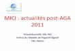 MICI : actualités post-AGA 2011 - hepatoweb.com · MICI : actualités post-AGA 2011 Arnaud Bourreille, MD, PhD Institut des Maladies de l’Appaeil Digestif CHU, Nantes