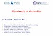 Rituximab in Vasculitis - academia.cat · Rituximab in Vasculitis Pr Patrice CACOUB, MD ... Treatment of Systemic ANCA Vasculitis Summary