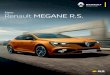 New Renault MEGANE R.S. · The impressive New Renault MEGANE R.S. A car built to awaken your driving instincts ... 2. Acceleration phase Deceleration phase 1. 4-cylinder engine 1.8L
