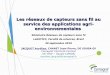 Les réseaux de capteurs sans fil au service des ...wsn.univ-brest.fr/AurelienJacquot.pdf · Les réseaux de capteurs sans fil au service des applications agri-environnementales Séminaire