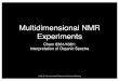 Multidimensional NMR Experiments - Organic Synthesis .02/12/2014  Multidimensional NMR Experiments