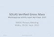 SOLAS Verified Gross Mass - · PDF fileSOLAS Verified Gross Mass Working group activity report April-Sept. 2015 SMDG Plenary Meeting Malta, 29/30. Sept. 2015 30-Sep-15 SMDG Working