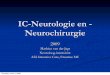IC-Neurologie en - Neurochirurgie · Geen beginnen aan? Coma Neurologische complicaties bij IC patienten Neuro-infecties: meningitis, encefalitis, HIV-associated Neuro-monitoring