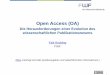 Open Access (OA) Access.pdf · und Forschungsdaten im Internet . ... „Abzocke“ durch faux journals bzw. predatory publisher . 14 . ... FWF-Präsentation 2005 Author: Dr. Falk