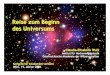 Reise zum Beginn des Universums - hephy.at · Theorie im heutigen Sinn (z.B. fehlten Übereinstimmung mit experimentellen Beobachtungen, Voraussagefähigkeit)! ... Rutherford’scher