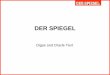 DER SPIEGEL - Oracle · Digas? zDigas is the Digital Archiving System developed at DER SPIEGEL, starting in the early 1990ies. Since 1996 Digas runs on a Oracle database, since 2001