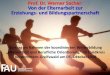 UNIVERSITÄT - schueleratwork.de · Prof. Dr. Werner Sacher: Von der Elternarbeit zur Erziehungs- und Bildungspartnerschaft Vortrag im Rahmen der koordinierten Weiterbildung ... Organisation