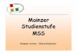 Mainzer Studienstufe MSSigs-kandel.de/wp-content/uploads/2018/02/mss_praesentation.pdf · Welche Ziele hat die gymnasiale Oberstufe? 8 ... Fachhochschulreife ... • 2 aufeinanderfolgende