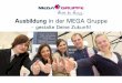 Ausbildung in der MEGA Gruppe · Schwerin Rostock Waren Lünebu g Wolfsburg Braunschweig Hildesheim Holzminden Bielefeld Göttingen ... sich u. a. mit der Planung und Entwickung von