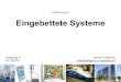Einführung in Eingebettete Systeme - react.uni … · Einführung in Eingebettete Systeme Vorlesung 8 Bernd Finkbeiner 10/12/2014 finkbeiner@cs.uni-saarland.de