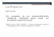 Un proyecto es un emprendimiento temporal realizado …webdelprofesor.ula.ve/.../definiciones_b%E1sicas_de_proyectos.pdf · Fuente: GGPIC (PDVSA) Los Proyectos:Ciclo de Vida. Los