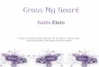 librosenllamas.weebly.comlibrosenllamas.weebly.com/uploads/5/5/8/2/55823267/cross_my_heart.… · Cross my Heart Katie Klein Foro Purple Rose 1 Little Rose Staff del libro: Traducción: