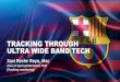 TRACKING THROUGH ULTRA WIDE BAND TECH - … Reche... · TRACKING THROUGH ULTRA WIDE BAND TECH Xavi Reche Royo, Msc Area of sport performance FCB (Tracking monitoring) 2 TRACKING HISTORY