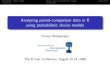 Analyzing paired-comparison data in R using … · Analyzing paired-comparison data in R using probabilistic choice models Florian Wickelmaier The R User Conference, August 12-14,