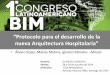 “Protocolo para el desarrollo de la nueva Arquitectura ...asociacioncolombianabim.co/wp-content/uploads/2016/01/1_Alvaro... · Matias Molina- Arquitecto Unidad de Arquitectura Médica-Minsal