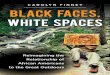 CAROLYN FINNEY black Faces, White Spaces - ibiblio Cover Image.pdf · Reimagining the Relationship of African Americans to the Great Outdoors black Faces, White Spaces CAROLYN FINNEY