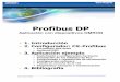 Profibus DP Guía Rápida - tecnical.cat · PROFIBUS puede ser usado para transmisión crítica en el tiempo de datos a alta velocidad y para tareas de comunicación extensas y complejas